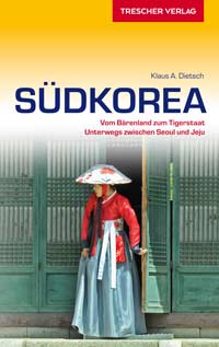 Reiseführer Südkorea Reiseführer Südkorea, Asien,